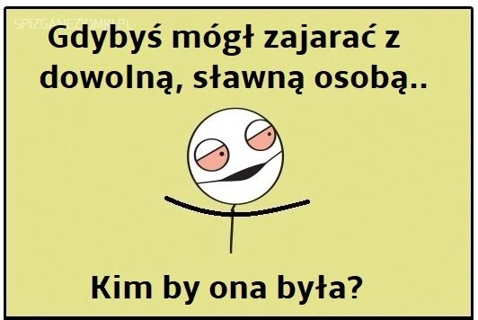 Z kim spizgusie?