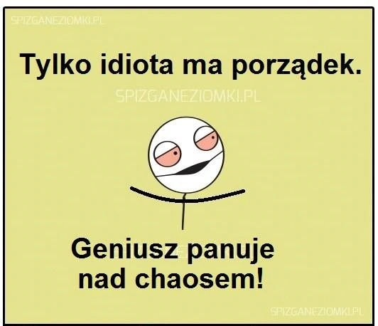 Geniusz panuje nad chaosem