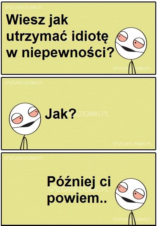 Utrzymywanie idioty w niepewności