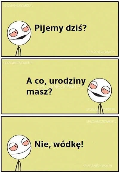 Pijemy?