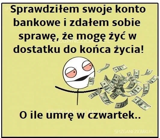 W dostatku do końca życia