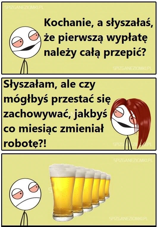 Pierwszą wypłatę trzeba przepić