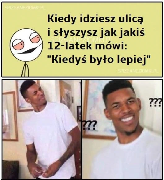 Kiedyś było lepiej